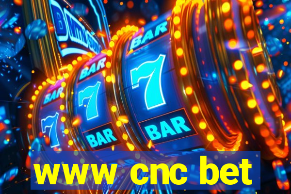 www cnc bet